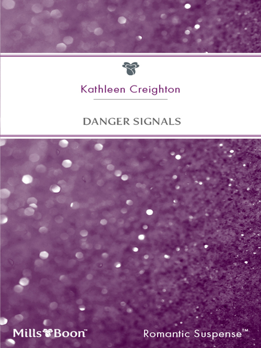 Title details for Danger Signals by Kathleen Creighton - Available